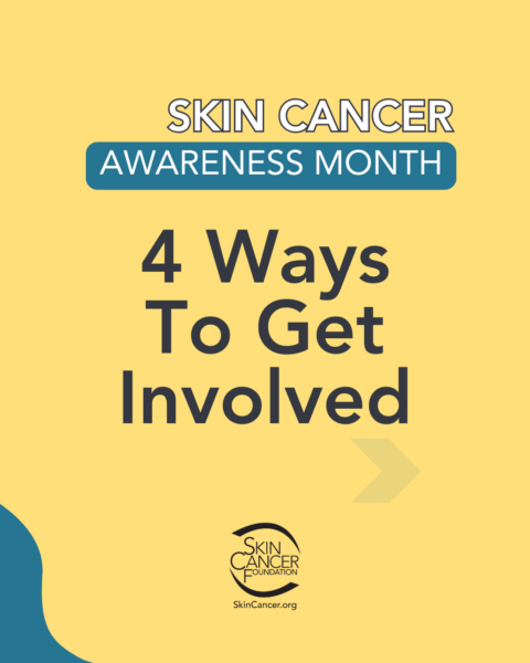 Skin Cancer Awareness Month: 4 Ways To Get Involved.
